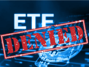 Bitcoin ETF Denied by SEC again